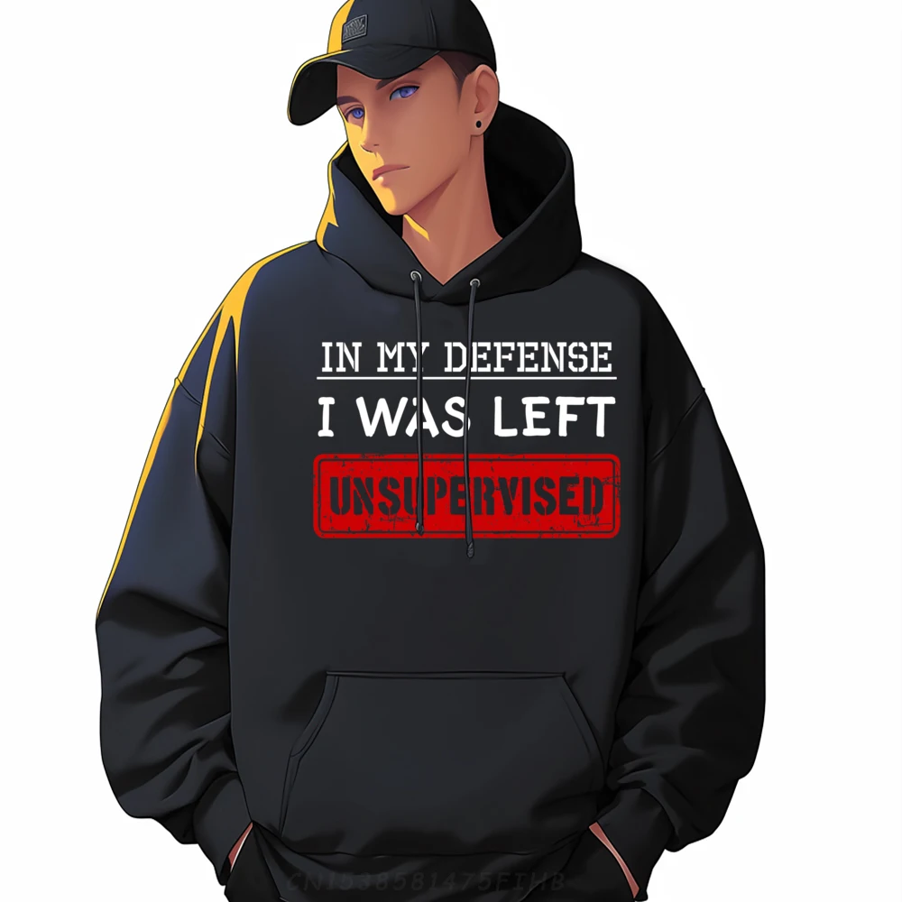 

In My Defense I Was Left Unsupervised Funny Sarcastic Graphic Pullover Polyester Fiber Men's Clothing Print