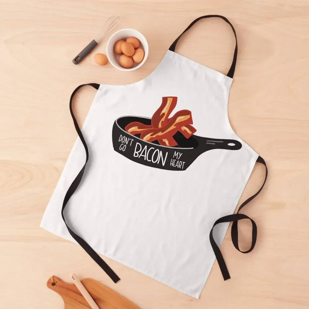 Don't Go Bacon My Heart Sticker Bacon Lovers Apron kitchen girl Things For Home And Kitchen Apron