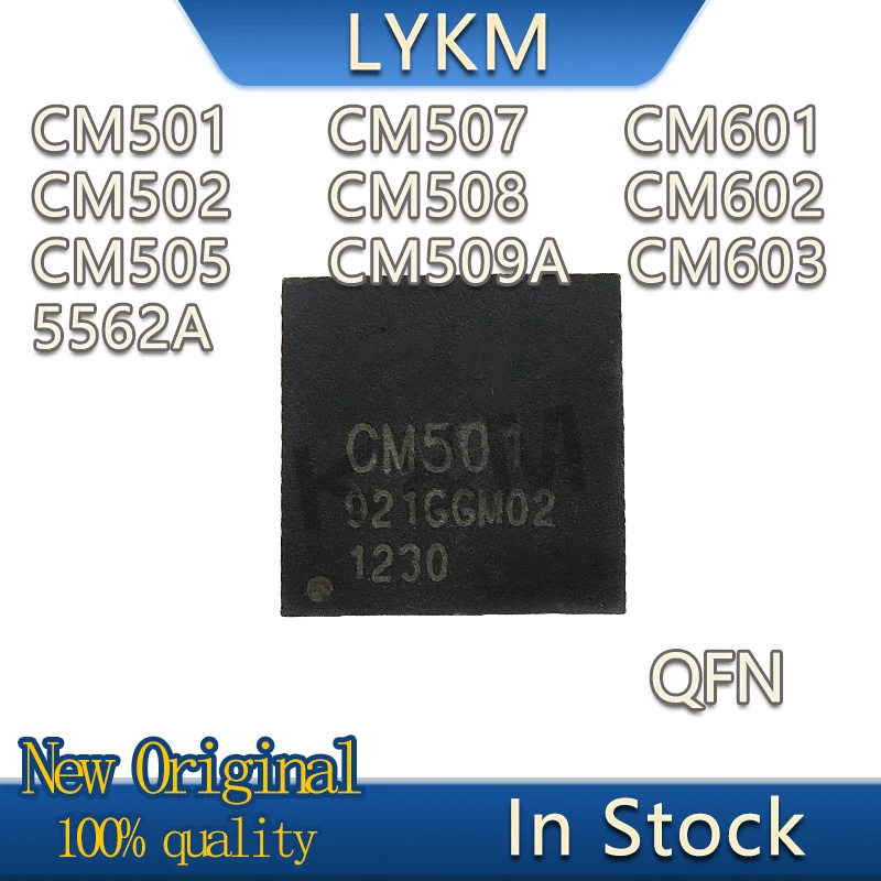 5/PCS New Original CM501 CM502  CM505  CM507  CM508  CM509A  CM601  CM602  CM603  5562A QFN  chipset In Stock