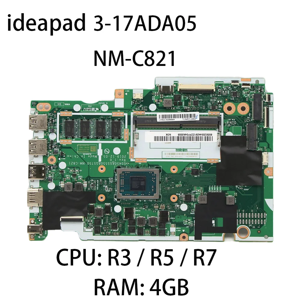 เมนบอร์ดแล็ปท็อปสำหรับ Lenovo IdeaPad 3-17ADA05 NM-C821 CPU:R3 3250U R5 3500U R7 3700U RAM:4G 5B20S44377 5B20S44375 5B20S44291