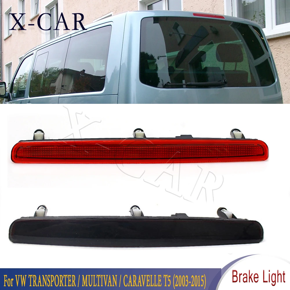 X-CAR 1 PCS LED 3RD Third Brake Light Level Rear High Mount Stop Lamp For VW TRANSPORTER MULTIVAN CARAVELLE T5 2003 2004-2015