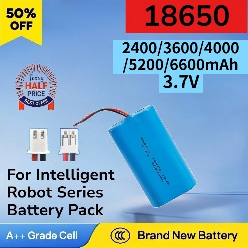 

New 18650 3.7V 2400/3600/4000/5200/6600mAh for Intelligent Robot Sweeper Sprayer High Quality Lithium Rechargeable Battery Pack