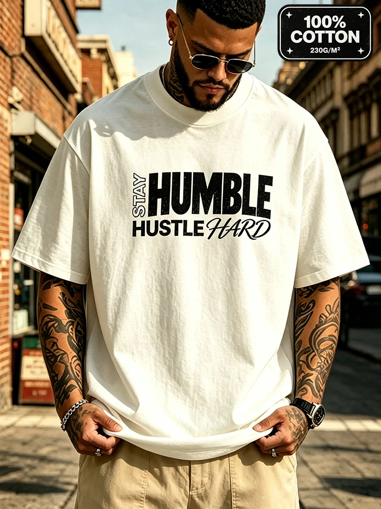 Men's Heavy Cotton Oversized T Shirt Stay Humble Hustle Hard Print Vintage Streetwear Crew Neck Short Sleeve Tee-T106