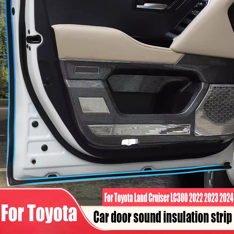 

For Toyota Land Cruiser LC300 2022 2023 2024 car door soundproof strip car modification and decoration products