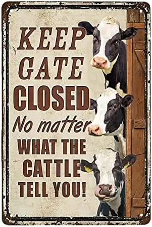 Cattle Funny Keep Gate Closed Metal Sign, Cattle Owner Gift Idea Dcor Gate Home Wall Decoration Art Tin Sign Funny Novetly Cauti