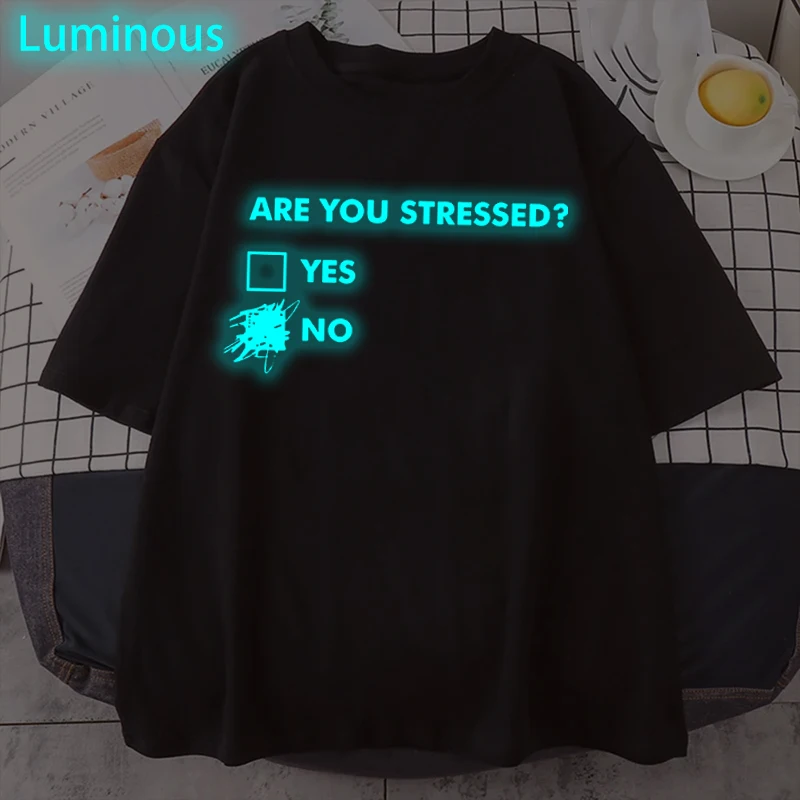 

Вы испытываете стресс Футболка с принтом для мужчин и женщин, винтажная светящаяся футболка с юмором, модный дизайн, оригинальная уличная одежда унисекс, Camiseta