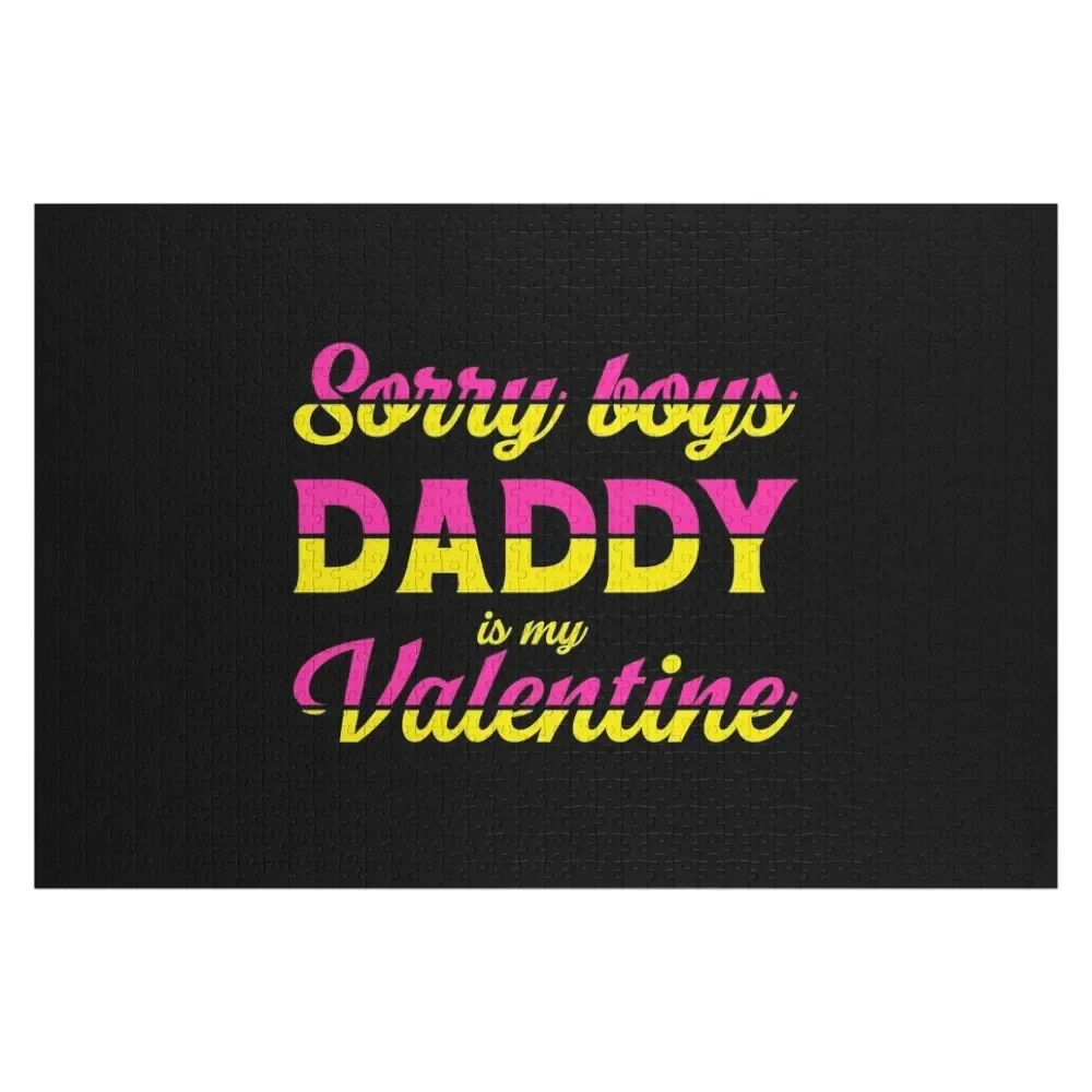 

Sorry boys daddy is my valentine Jigsaw Puzzle Personalized Name With Photo Puzzle