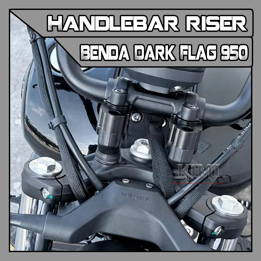 for-benda-dark-flag-950-motorcycle-modification-handlebar-riser-increase-move-back-handlebar-riser-accessories