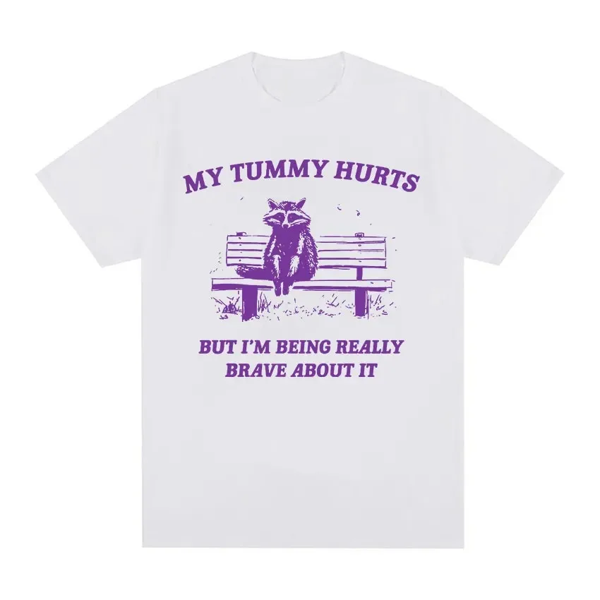 My Tummy Hurts Funny Raccoon Graphic Cotton T Shirt Weird Meme Men Women Tops T-shirts Fashion Harajuku Casual Oversized T-shirt