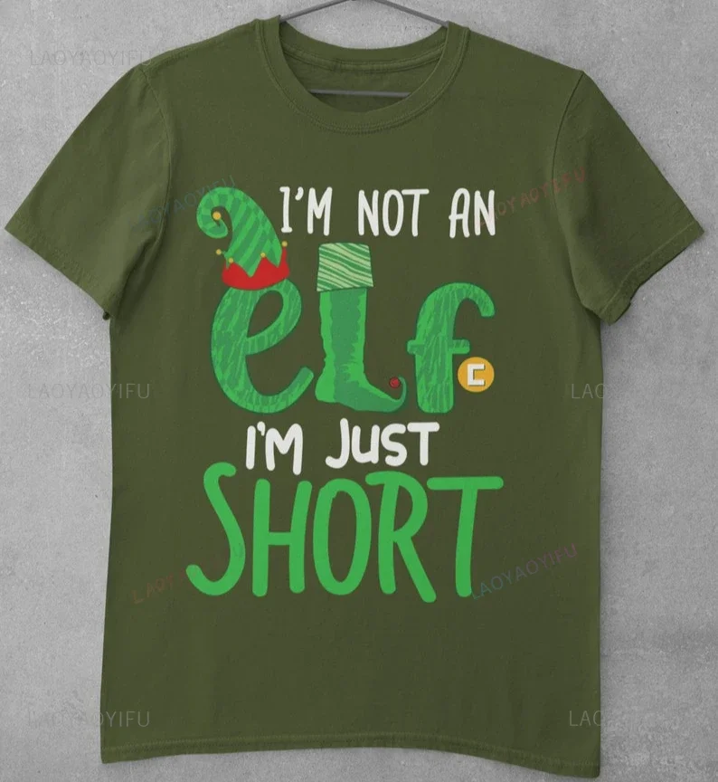 I'm Not An Elf I'm Just Short Funny Christmas T Shirt Xmas Festive Harajuku Short-sleev Stretchy Unique Aesthetic Printed Tops