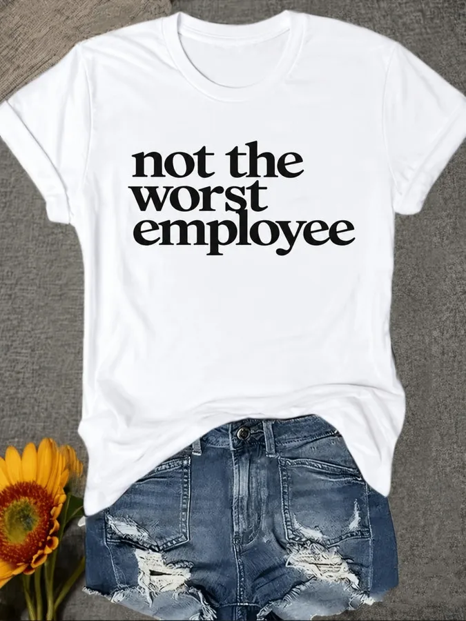 Not The Worst Employee T Shirt Women Funny Office Sarcasm Graphic Tees Minimalist Short Sleeve White Top Corporate Humor Clothes