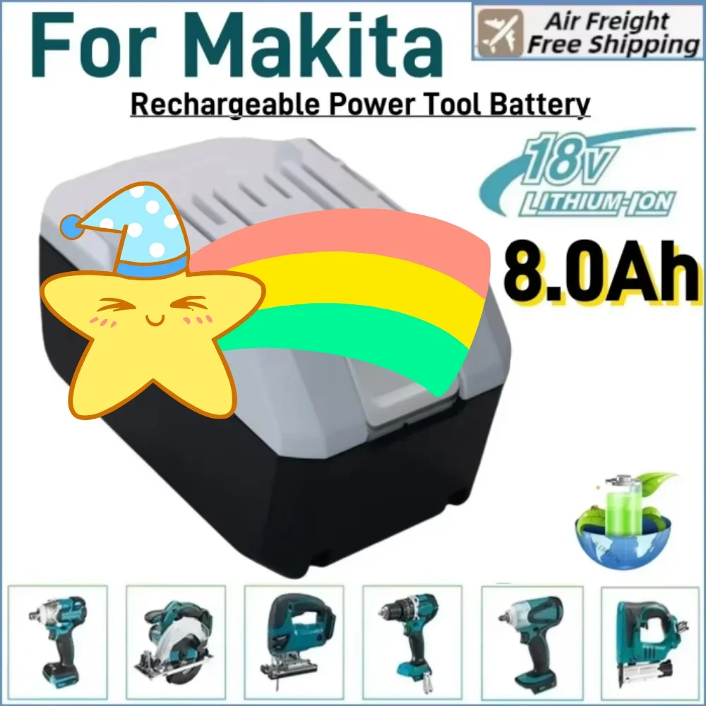 

100% New For Makita 18V 8000mAh Li-ion Battery，Compatible BL1813G BL1811G BL1815G BL1820G Series Electric tools