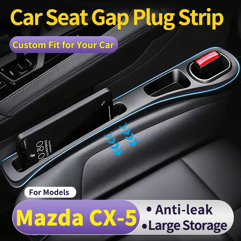 Fit for Mazda CX-5，2Pcs Car Seat Gap Filler, Leak Proof & Storage Organizer, Phone & Key Holder, No Effect on Seat Adjustment