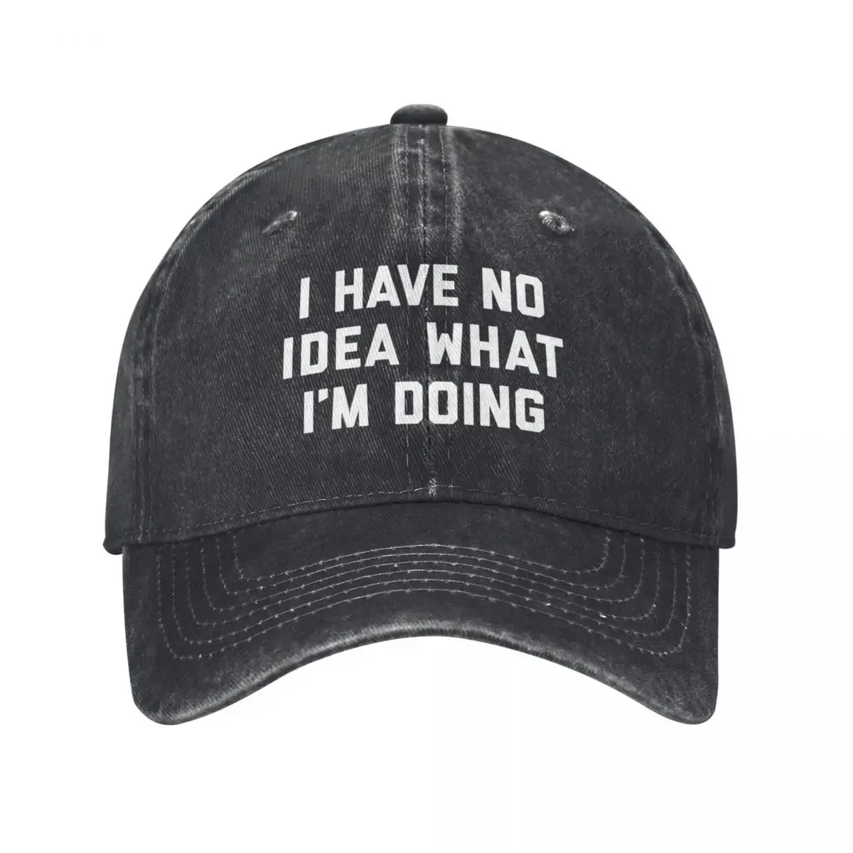 No Idea What I'm Doing Funny Quote Baseball Cap Rave Vintage Wild Ball Hat hiking hat Boy Child Women's