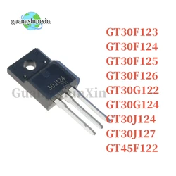 10PCS GT30F123 GT30F124 GT30F125 GT30J124 GT30J127 GT45F122 30F123 30F124 30F125 30F126 30G122 30G124 30J124 30J127 45F122