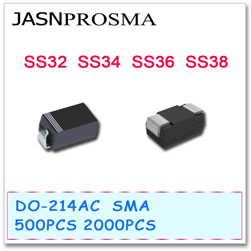 

JASNPROSMA SS32 SS34 SS36 SS38 SMA 500PCS 2000PCS DO214AC 1N5820 1N5822 SR360 SR380 3A 20V 40V 60V 80V Schottky Rectifier Diode