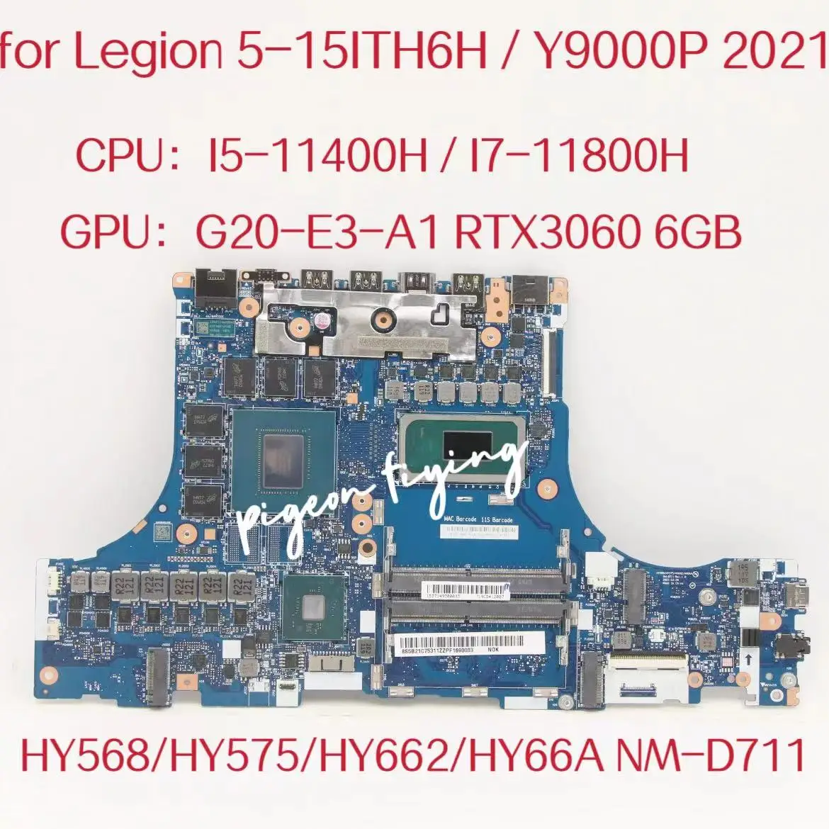 

NM-D711 Mainboard for Lenovo Legion 5-15ITH6H Laptop Motherboard CPU:I5-11400H I7-11800H GPU:RTX3060 6G FRU:5B21C75311 Test OK