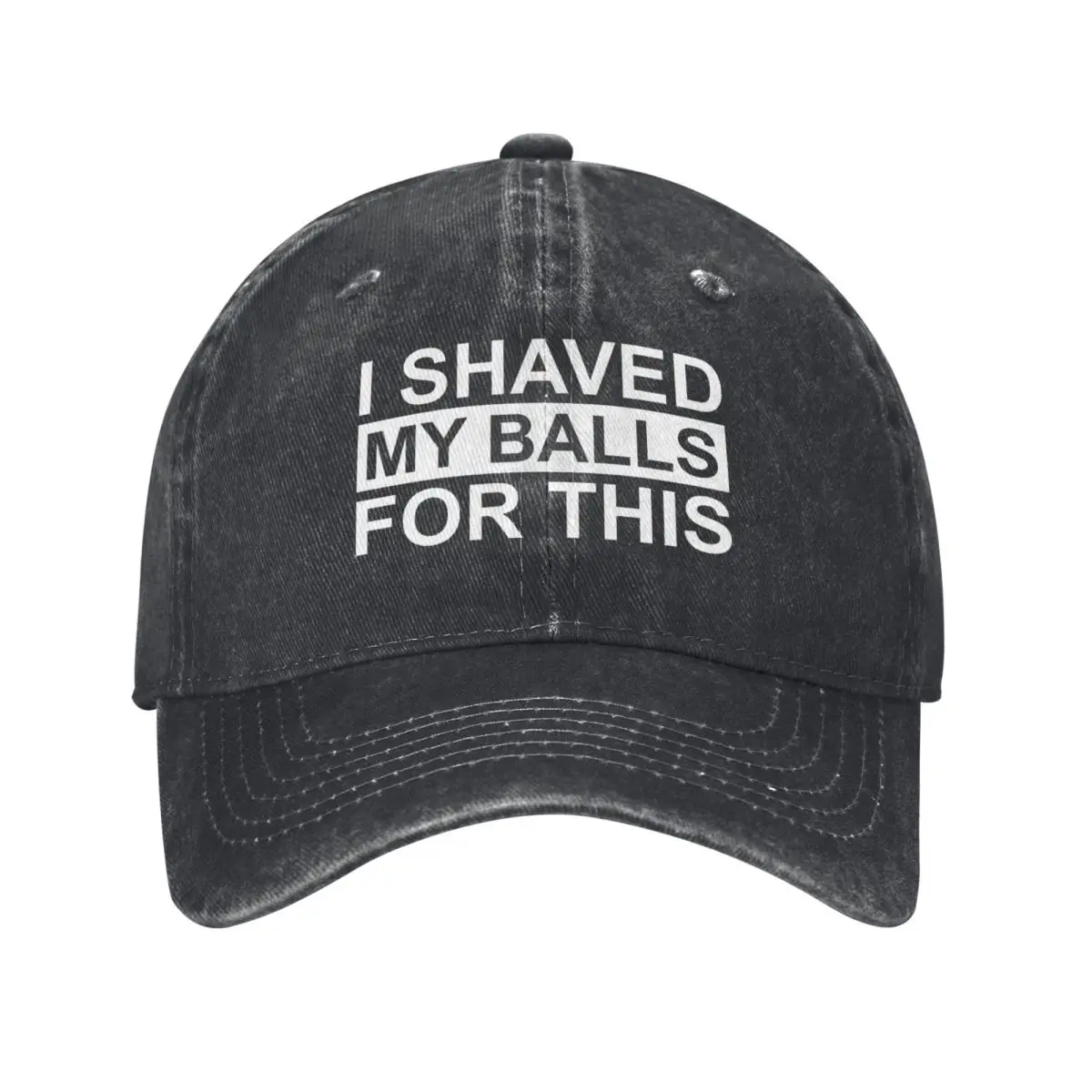 I Shaved My Balls For This Baseball Hats Dad Hats Adjustable Baseball Cap for Men Women Cowboy Hat