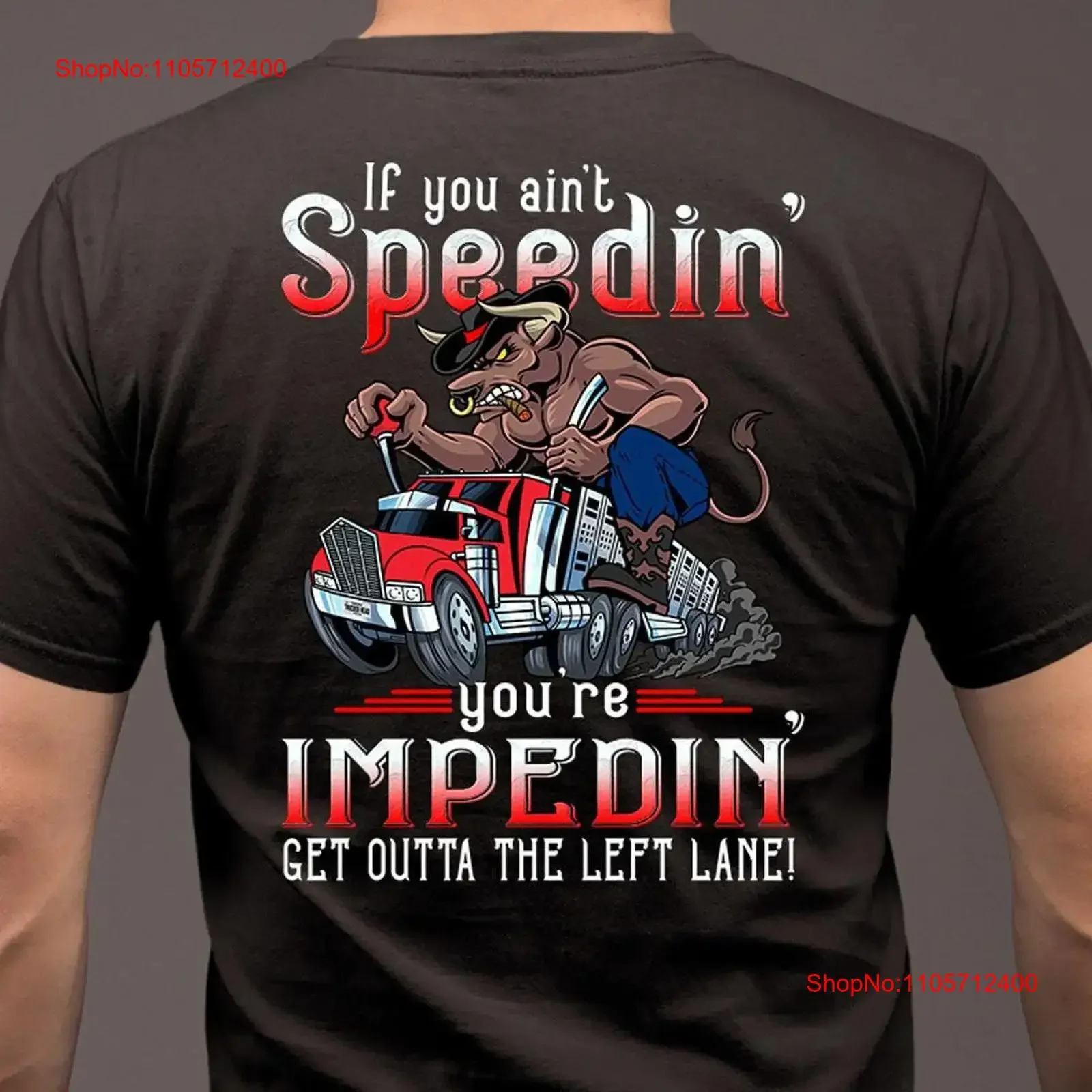 Funny Trucker T Shirt If You Ain't Speedin' You're Impedin' Bull Hauler Truck Driver vintage Washed designer clothes fashion
