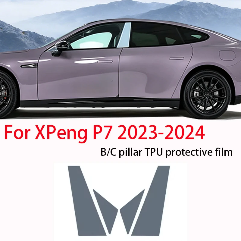 FIT FOR XPENG P7 2023-2024 TPU PPF SCRATCH ANTI FINGERPRINT SELF ADHESIVE BC PILLAR DOOR TRIM PROTECTIVE FILM KIT