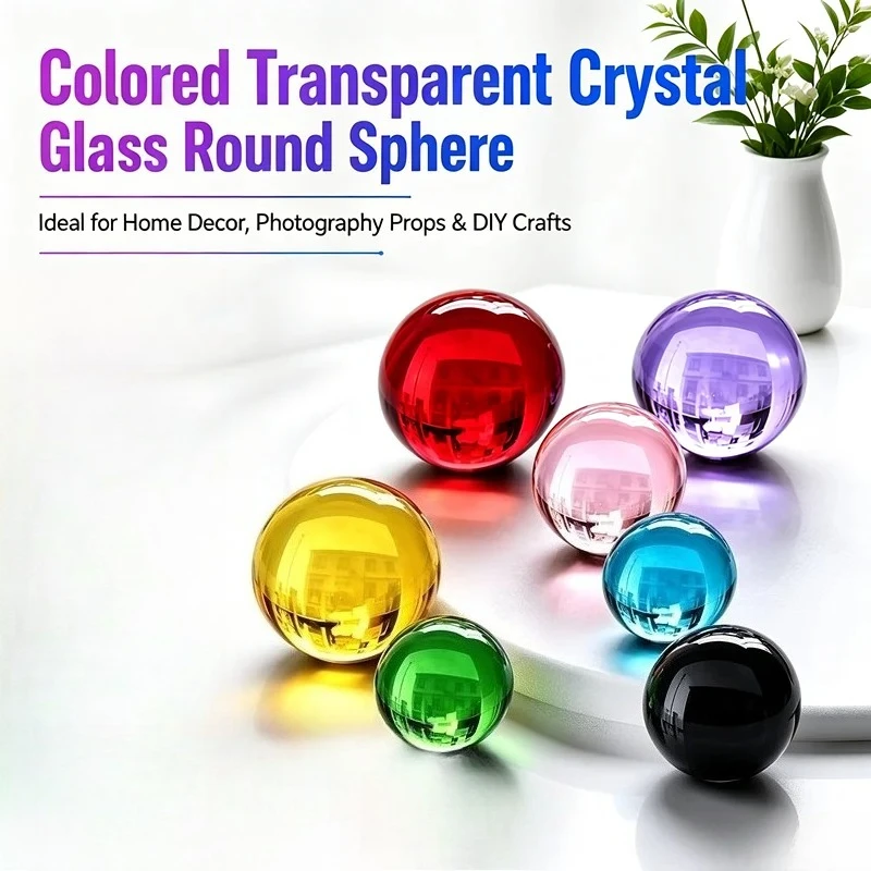 Colored Transparent Crystal Glass Round Sphere 20-100mm Decorative Ball For Home Decor Photography Props DIY Crafts
