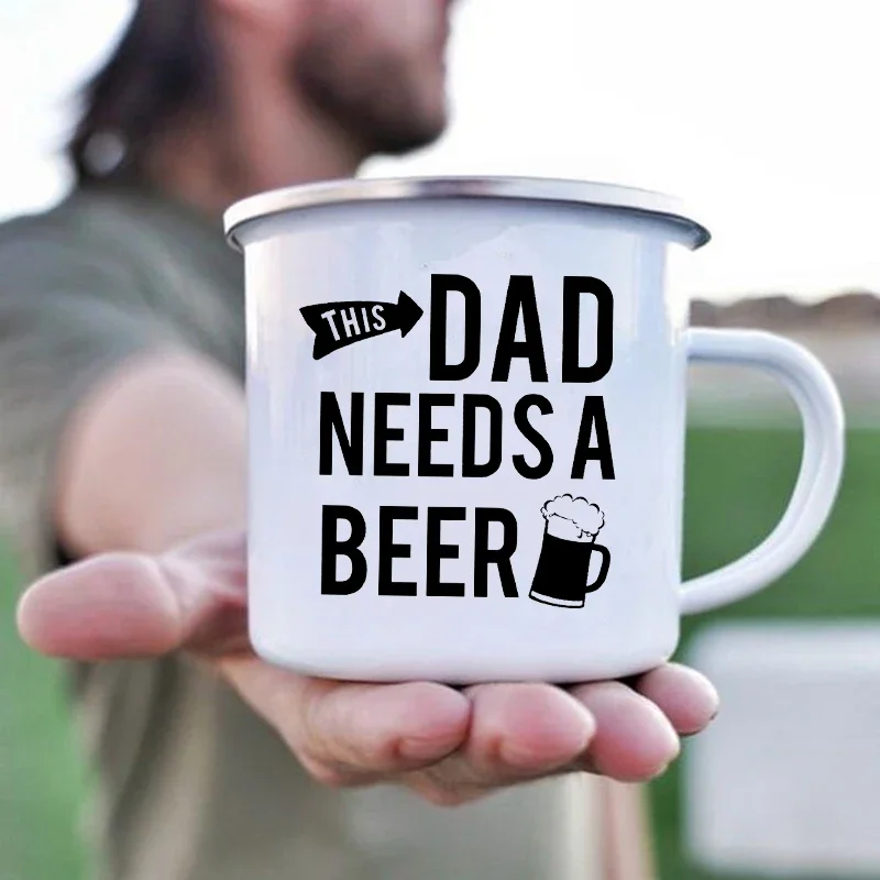 This Daddy Need A Beer Creative Enamel Mug Camping Cup of Coffee Stainless Steel Mug Kawaii Mugs Coffee Cups Cups to Sublimate