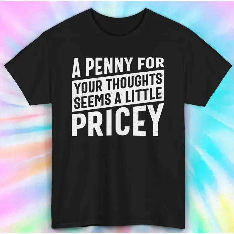 

Футболка Penny For Your Thoughts с забавной саркастической цитатой, размер S 5XL