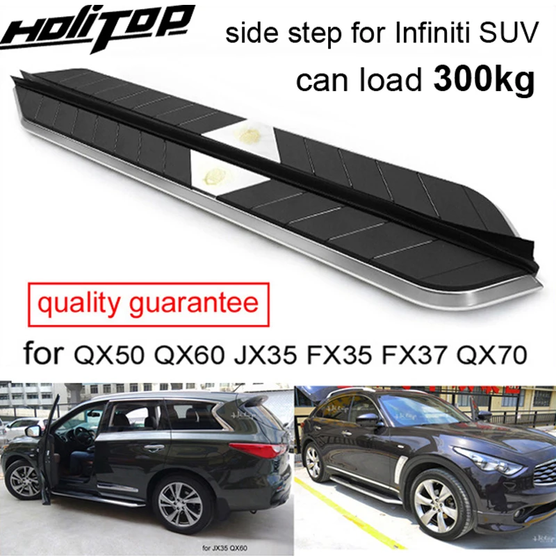 

New arrival running board side step nerf bar for INFINITI EX QX50 JX JX35 QX QX60 FX FX35 FX37 QX70,load 300kg,quality guarantee