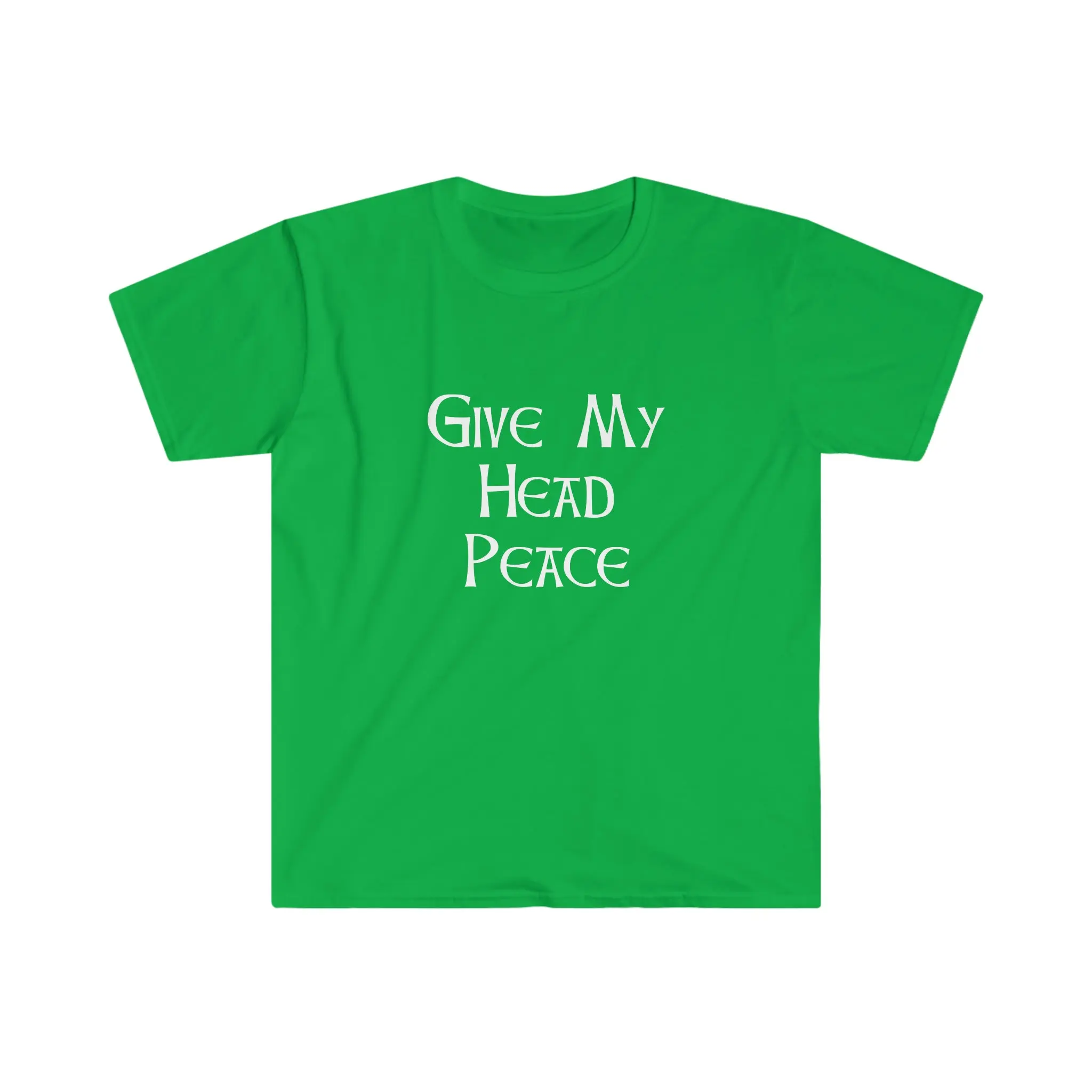 Irish Saying Give My Head Peace Londonderry Softstyle T Shirt