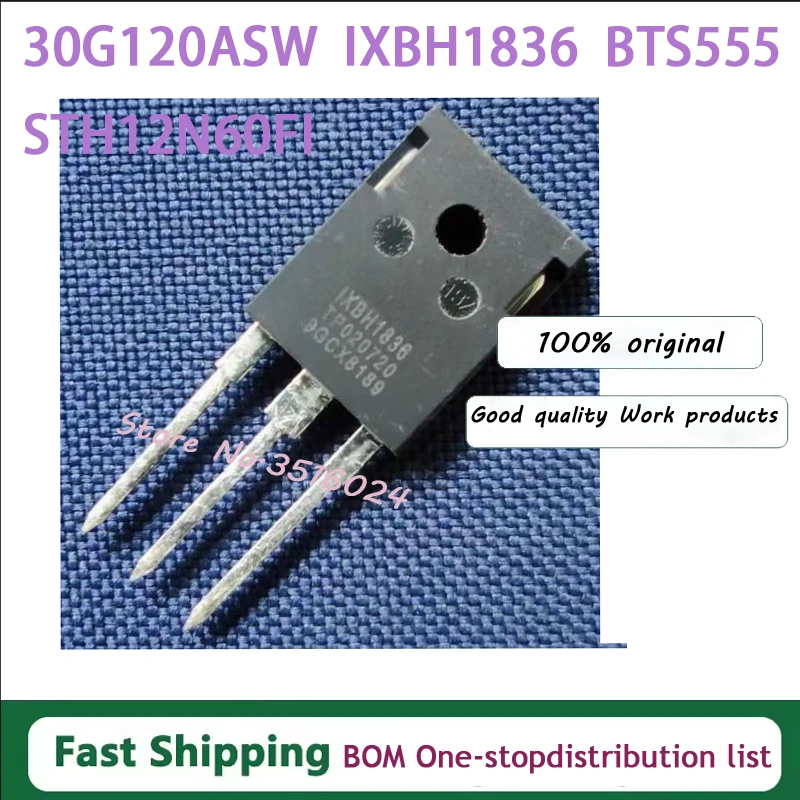 1PCS 100% New Original BTS555 H12N60FI STH12N60FI H12N60F1 30G120ASW AP30G120ASW MM60FU030PC MM60FU030 IXBH1836