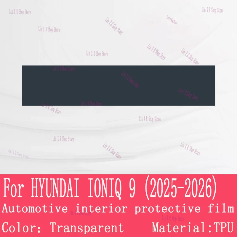 لشركة هيونداي أيونيك 9 (2025-2026) علبة التروس لوحة الملاحة شاشة السيارات الداخلية طبقة رقيقة واقية غطاء المضادة للخدش