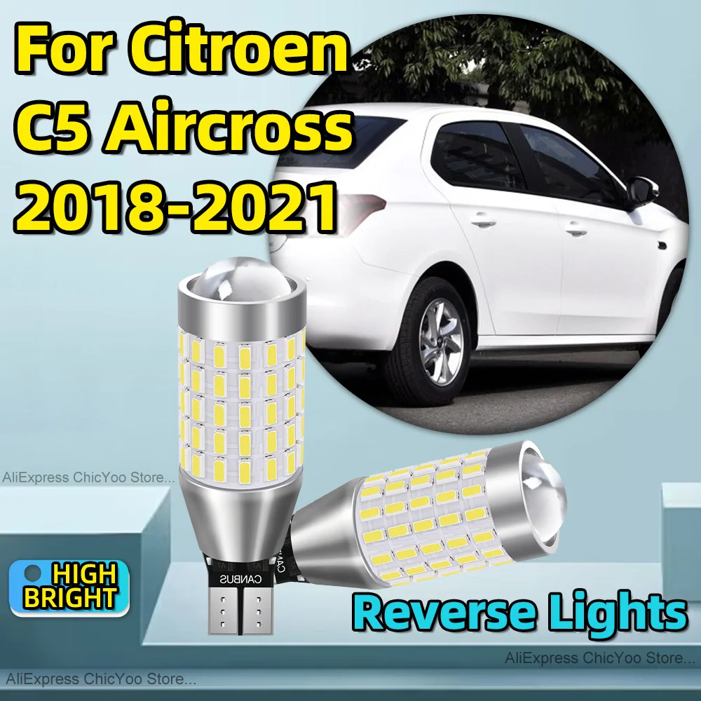 87SMD LED CSP Chip W16W T15 912 Plug-N-Play Super Bright Reserve Lights 6000K White For Citroen C5 Aircross 2018 2019 2020 2021