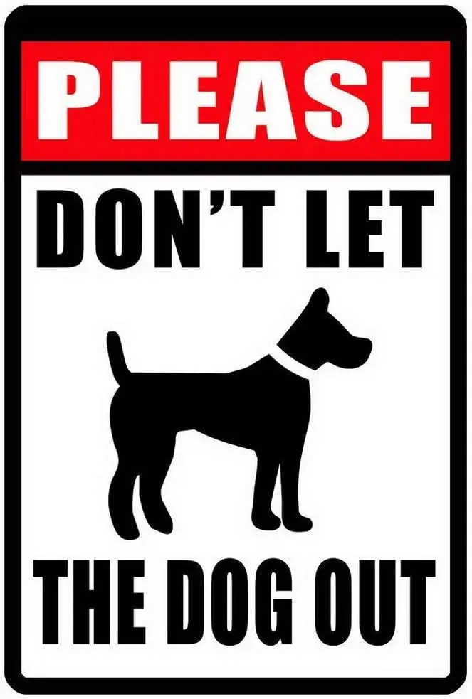 Metal Sign Don't Let Dog Out Sign Durable Weather Proof Metal Signs 8x12 Inch High Gloss Vintage Tin Sign