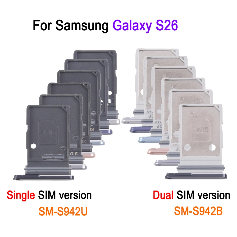 S26 SIM Card Tray Replacement For Samsung Galaxy S26 5G SM-S942B Dual SIM Version / SM-S942U Single SIM Version