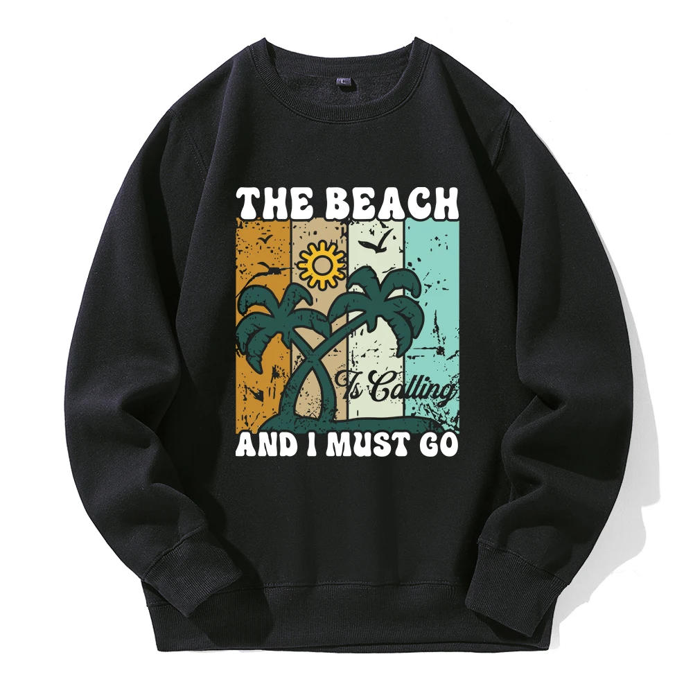 

The Beach Is Calling And I Must Go Hooded Men Fashion Street O-Neck Hoodies Breathable Fleece Clothes Basic Novelty Loose Hoody