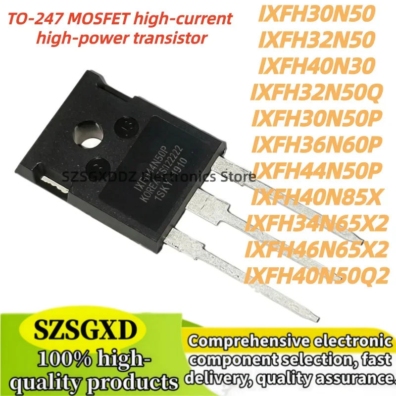 5pcs IXFH44N50P IXFH40N85X IXFH34N65X2 IXFH46N65X2 IXFH40N50Q2 IXFH30N50 IXFH32N50 IXFH40N30 IXFH32N50Q IXFH30N50P IXFH36N60P