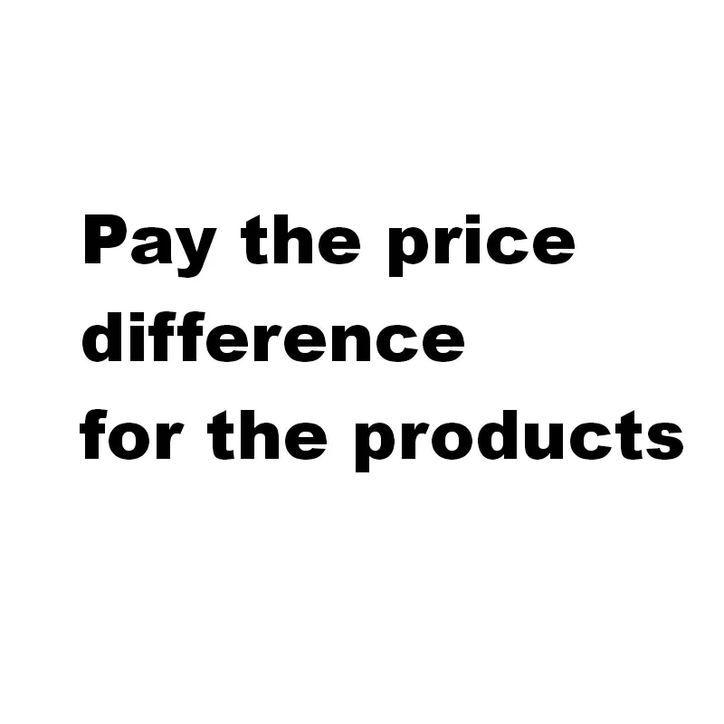 

Оплатите разницу в цене на продукцию