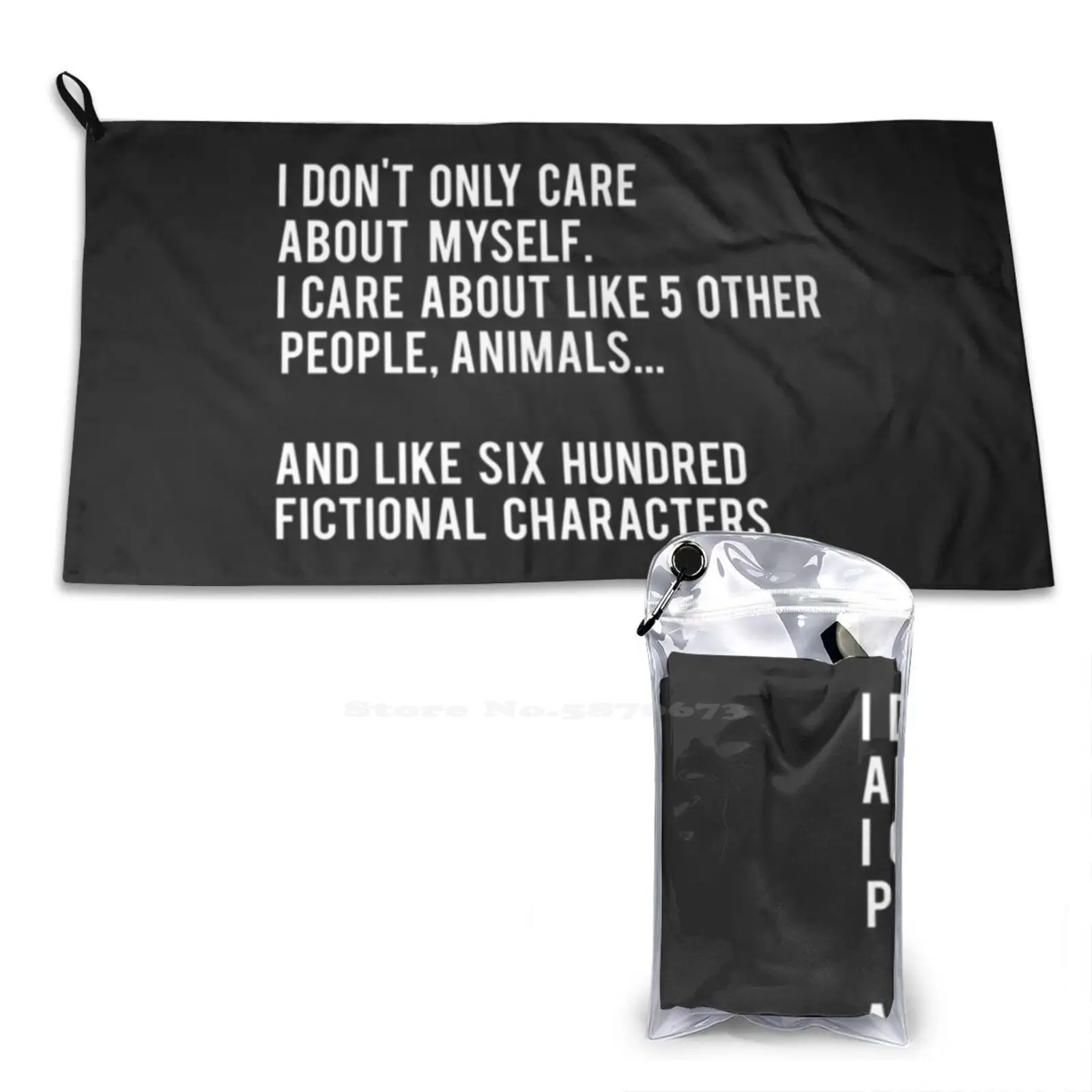 I Don'T Only Care About Myself. I Care About Like 5 Other People , Animals And Like Six Hundred Fictional Characters-Black