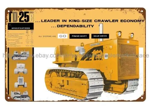 1962 INTERNATIONAL HARVESTER Industrial Crawler tractor equipment metal tin sign sign