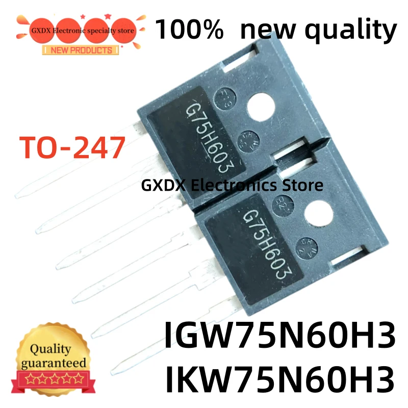 10-20-30 units/lot 100% new TO247 IGW75N60H3 IKW75N60H3 G75H603 K75H603 TO-247
