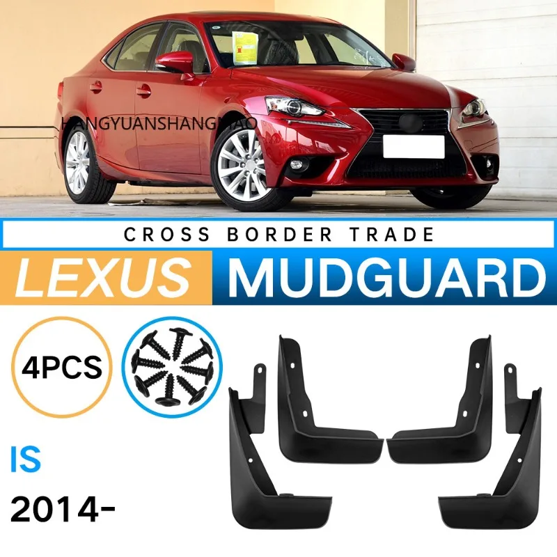 For Lexus IS IS250 IS350 IS300h 2014 2015 2016 -2024（ for regular version ）Fender Mudguard Mud Flaps Guard Splash Flap Mudguards
