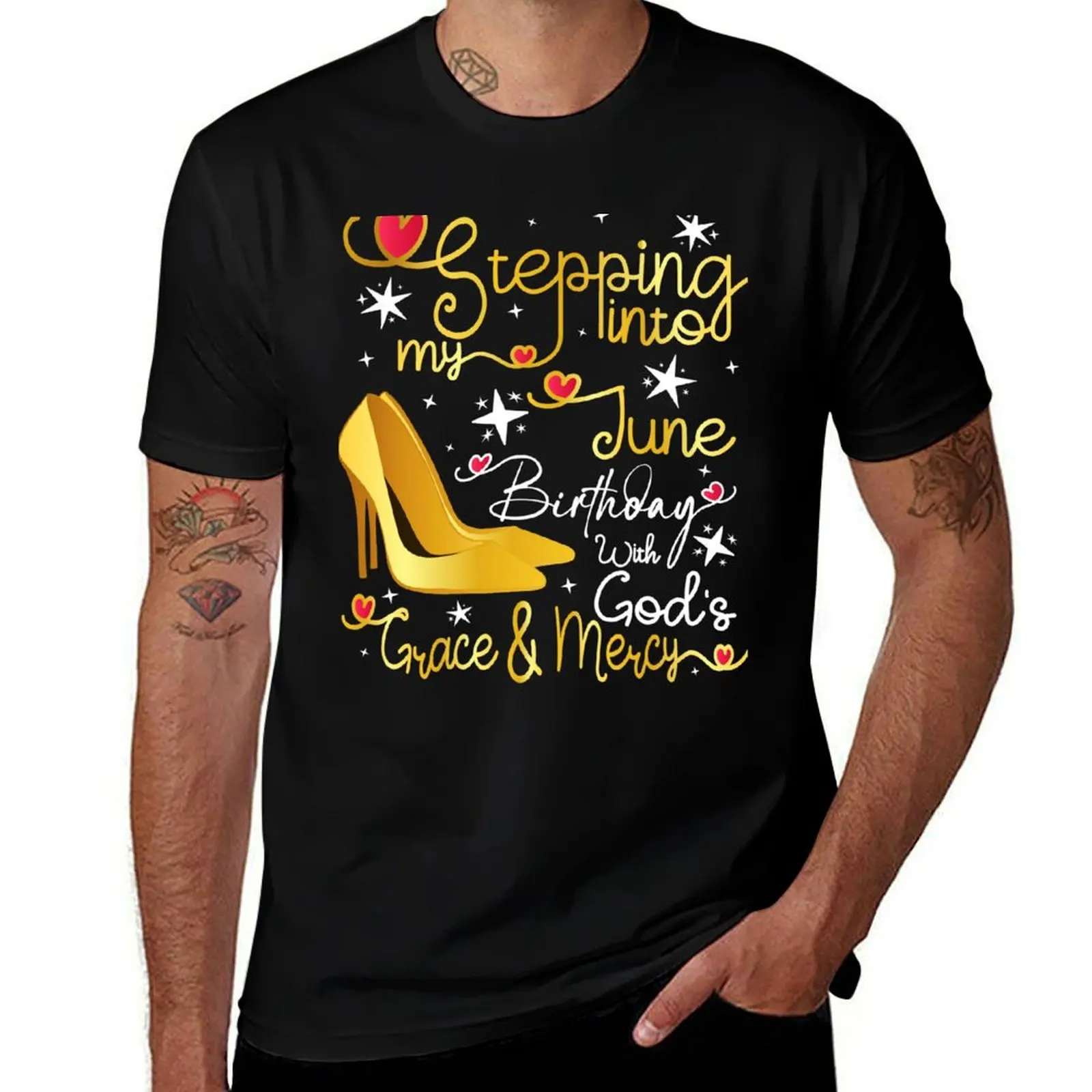 Stepping into my June birthday with gods grace and mercy T-Shirt t shirt personalised T-Shirt