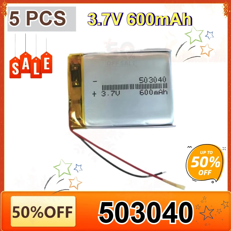 5PCS 3.7V 600mAh 503040 Lipo Rechargeable Battery  for Beauty Device Driving Recorder Makeup Mirror MP3 GPS Bluetooth Speaker