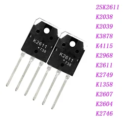 10PCS/LOT 2SK2611 K2038 K2039 K3878 K4115 K2968 K2611 K2749 K1358 K2607 K2604 K2746  Fast Shipping