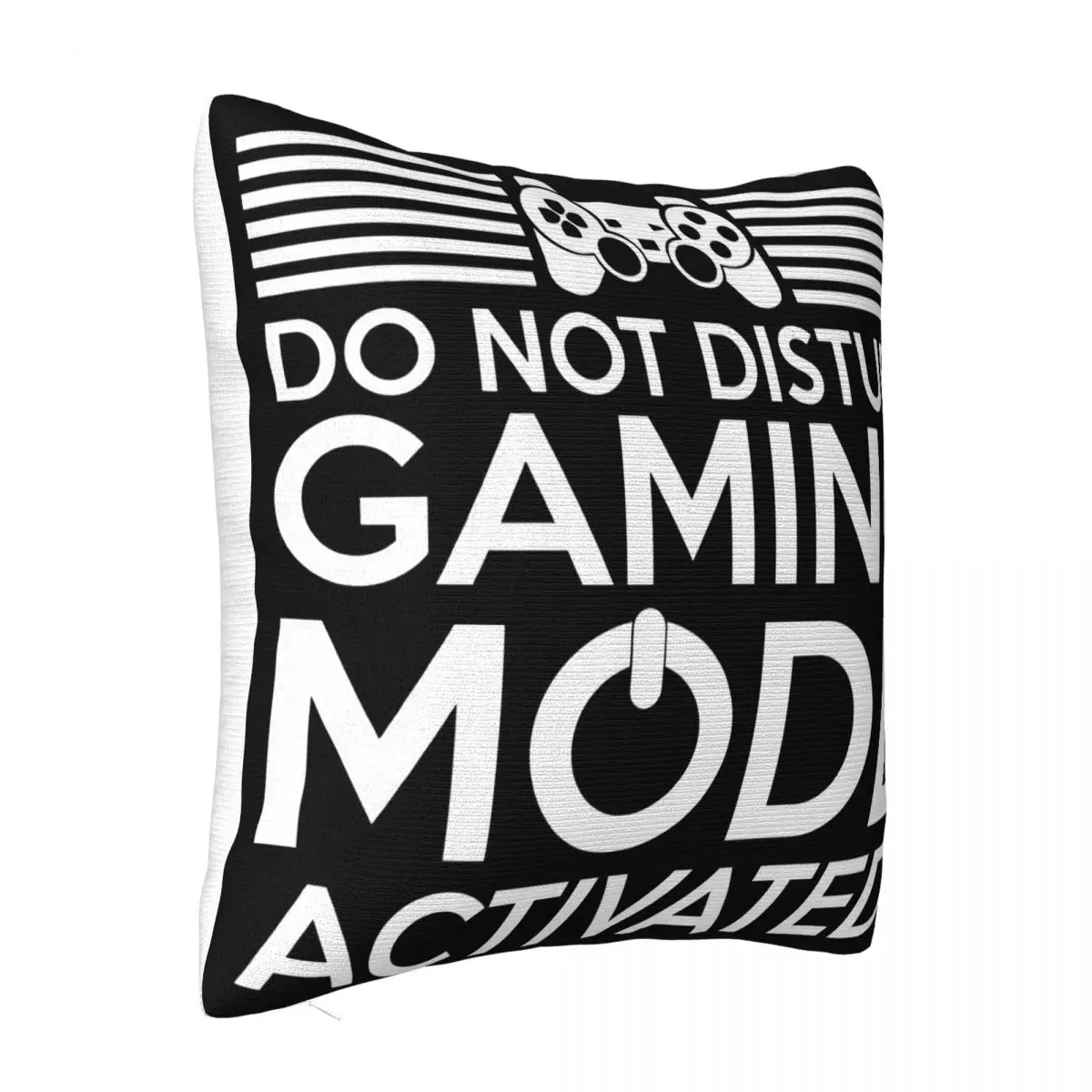 Do Not Disturb Gaming Mode Activated Funny Slogan Novelty Mens Geeky Discount Creative Boy Vacation Pillow Case