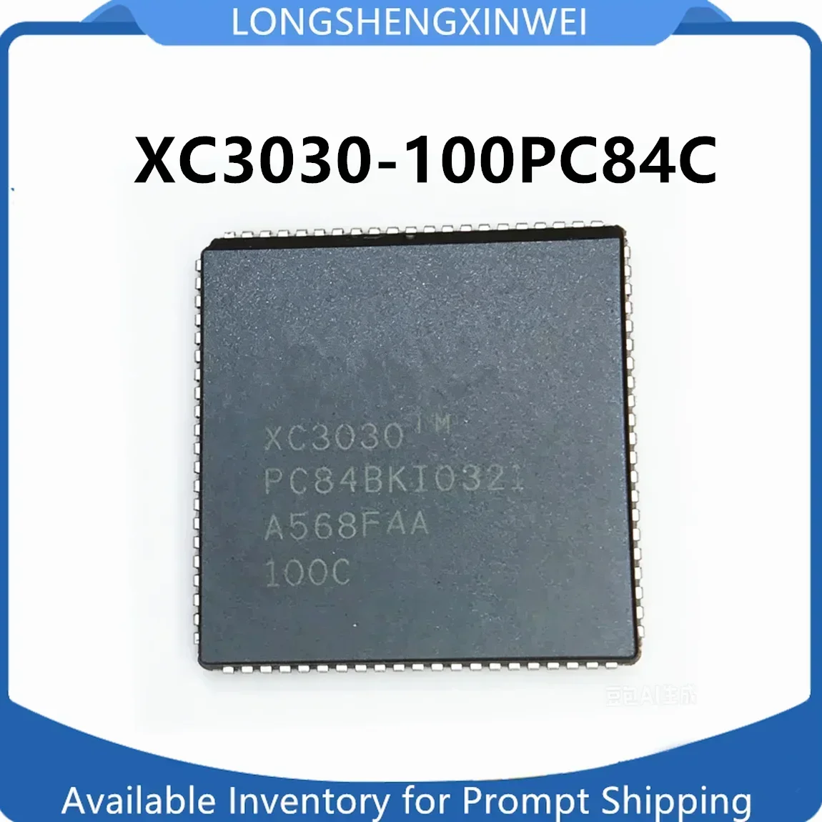 1PCS XC3030-100PC84C PLCC-84 Original New Integrated Circuit Chip in Stock