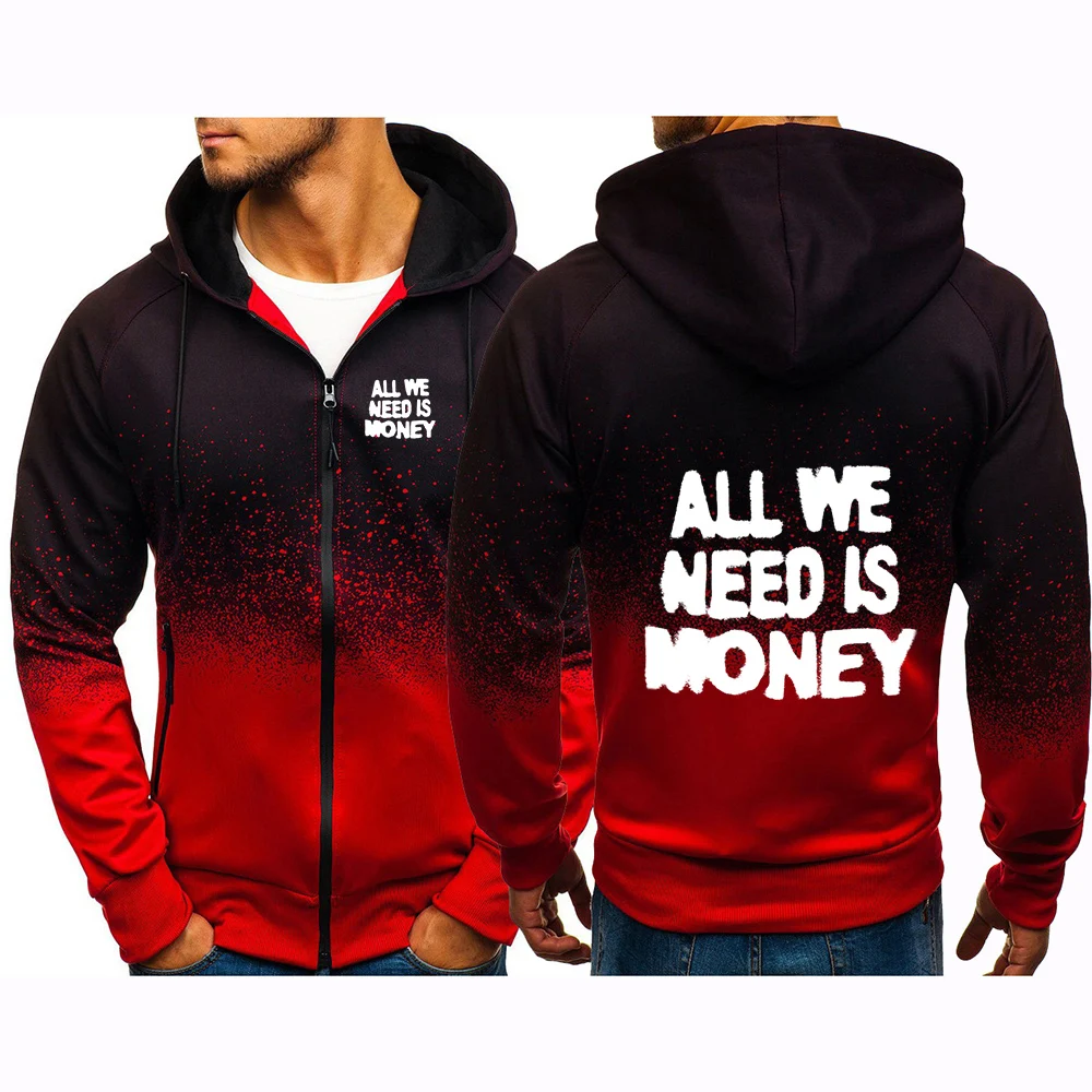 2026 Streetwear All We Need Is Money Graphic Spring Autumn Men's New High Street Gradient Color Zipper Hoodies Handsome Jacket