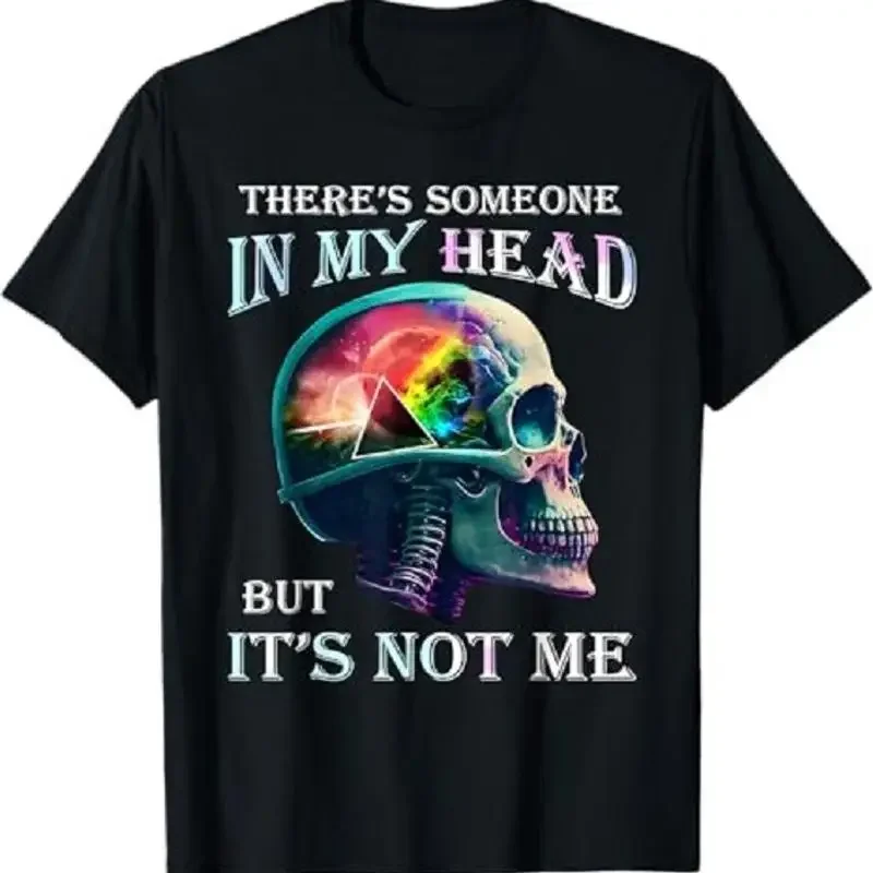 There s Someone In My H e a d But It s Not Me Skull T Shirt