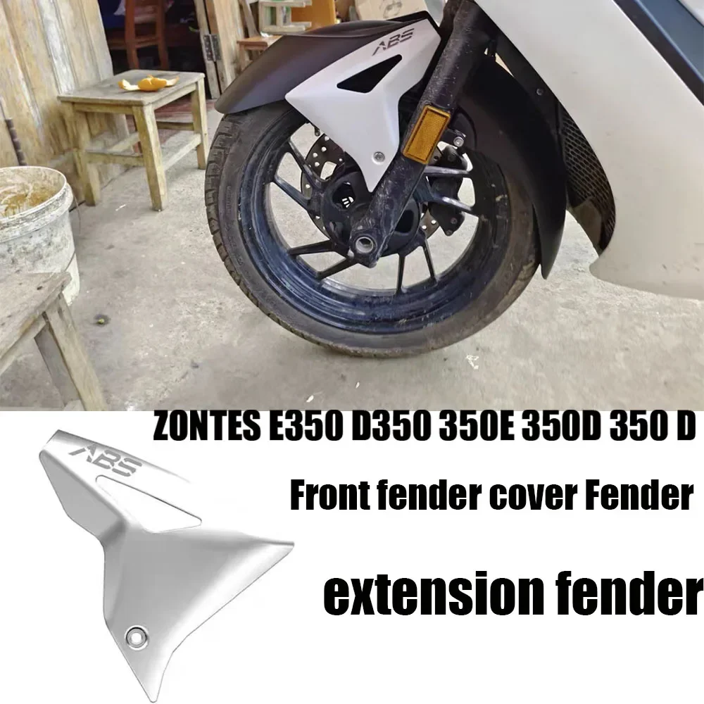 

New Fit ZONTES E350 D350 350E 350D 350 D / E Motorcycle Front Fender Cover Mudguard Extension Splash Guard