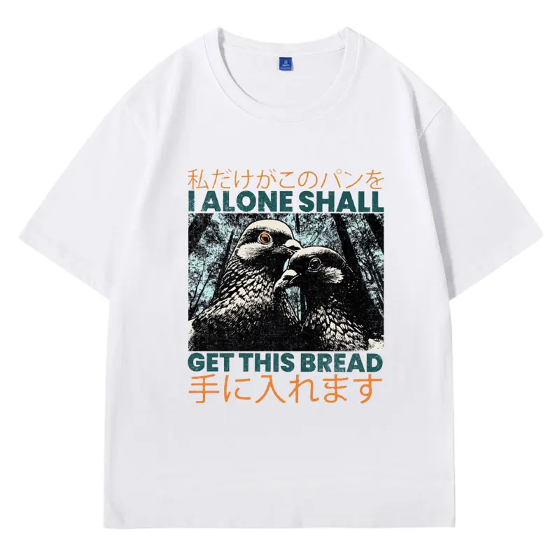 I Alone Pigeon T-shirt Men Women's Get This Bread Japanese Weird Funny T Shirt Cartoon Harajuku Cotton Tee Shirt Short Sleeve